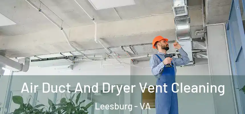  Air Duct And Dryer Vent Cleaning Leesburg - VA