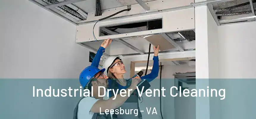  Industrial Dryer Vent Cleaning Leesburg - VA